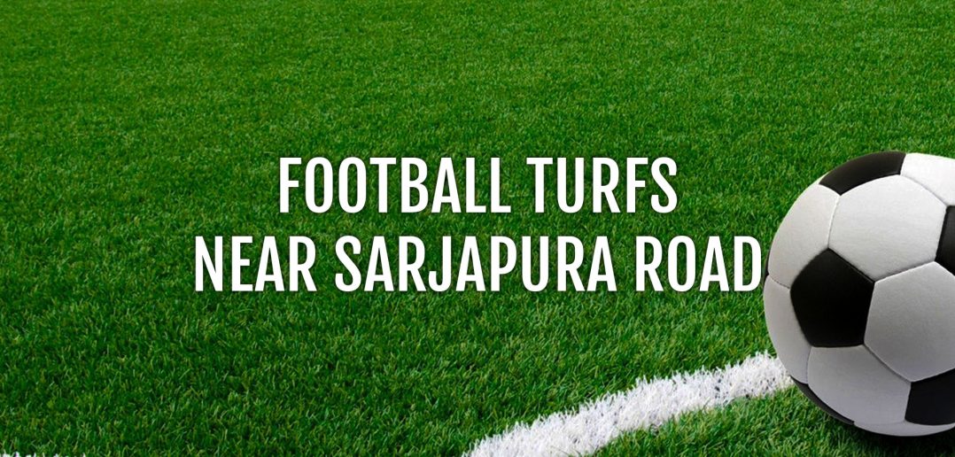 Football Turfs near Sarjapur