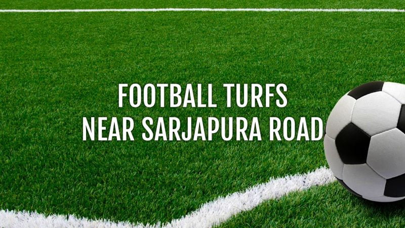 Football Turfs near Sarjapur