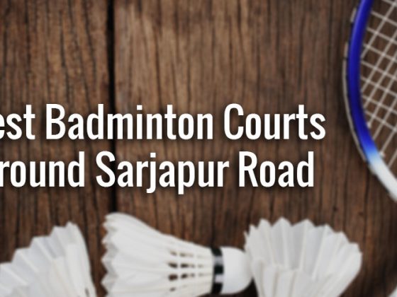 badminton courts around Sarjapur Road in Bangalore