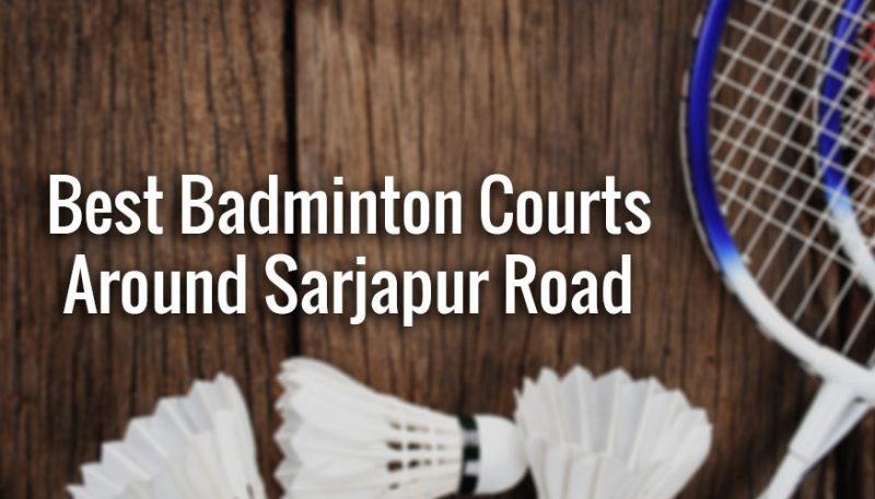 badminton courts around Sarjapur Road in Bangalore