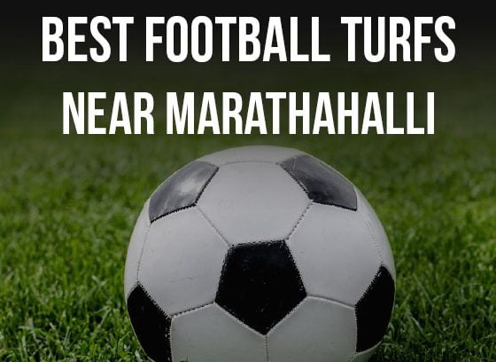 Football Turfs near Marathahalli