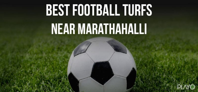 Football Turfs near Marathahalli
