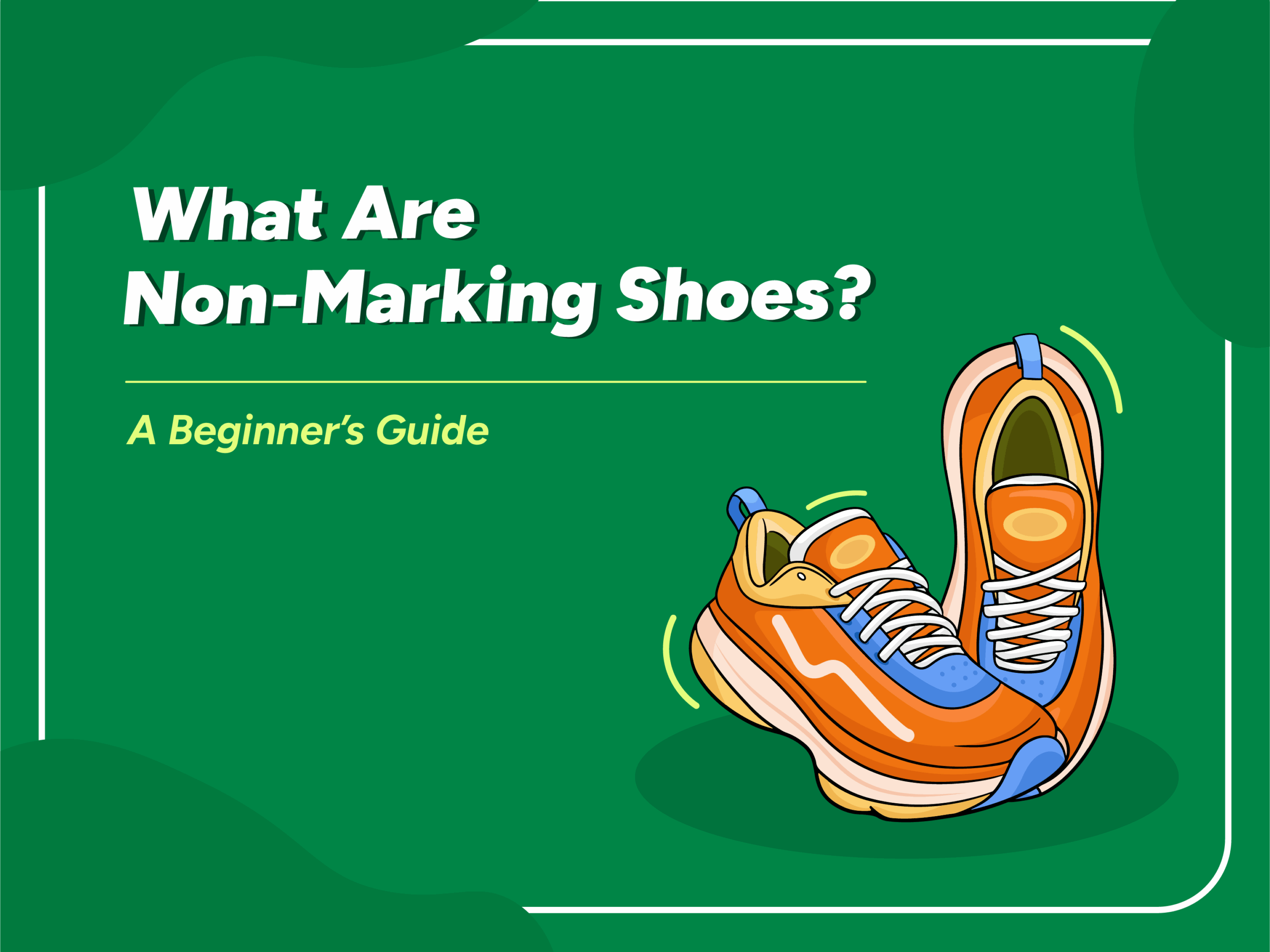 Thumbnail stating- What are non-marking shoes? A beginner's guide with illustration of non-marking shoes