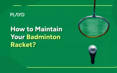 How to Maintain a Badminton Racket