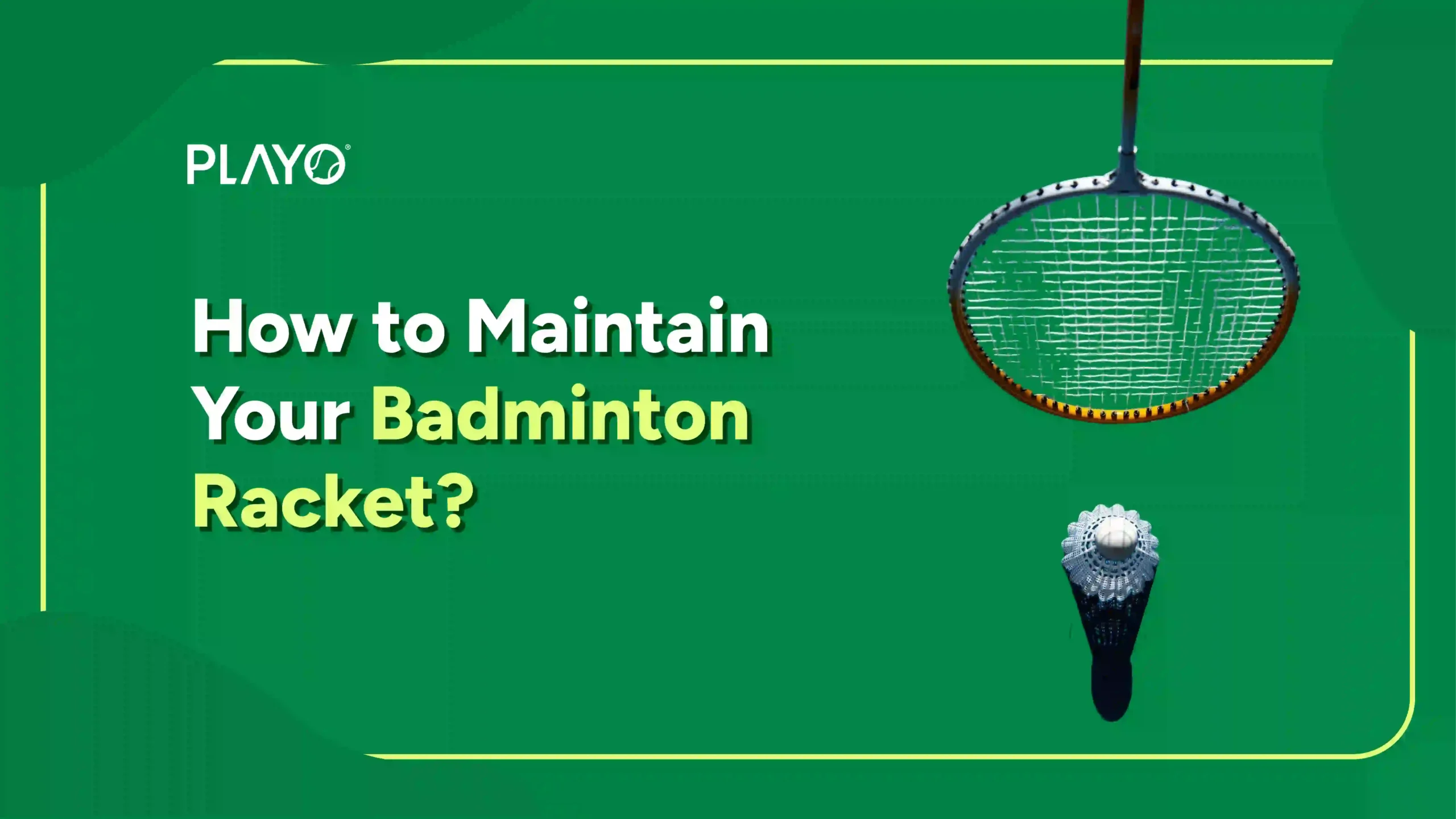 Badminton racket care
