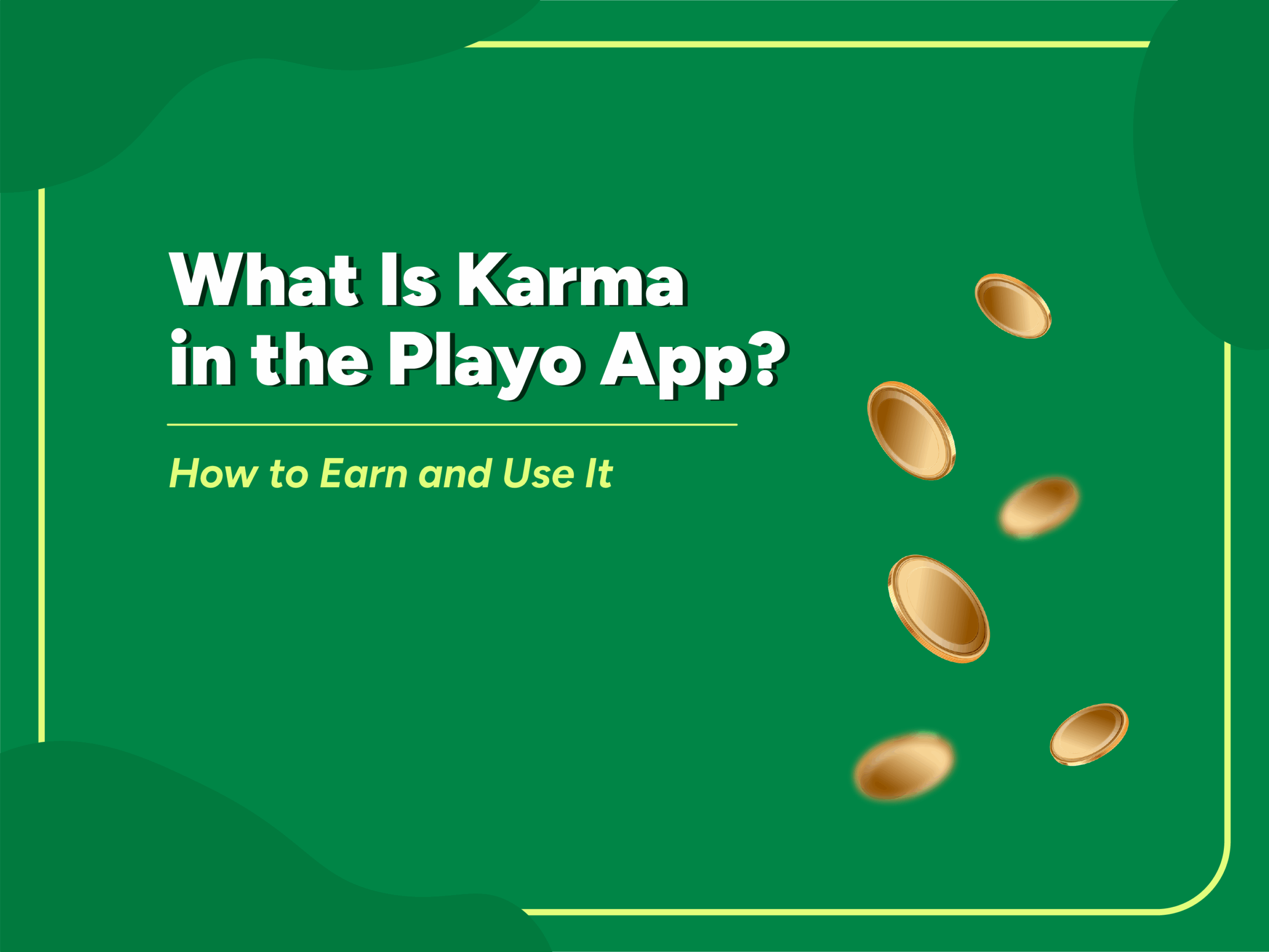 Green background image with floating gold coins and the text: 'What Is Karma in the Playo App? How to Earn and Use It' displayed in white and yellow.
