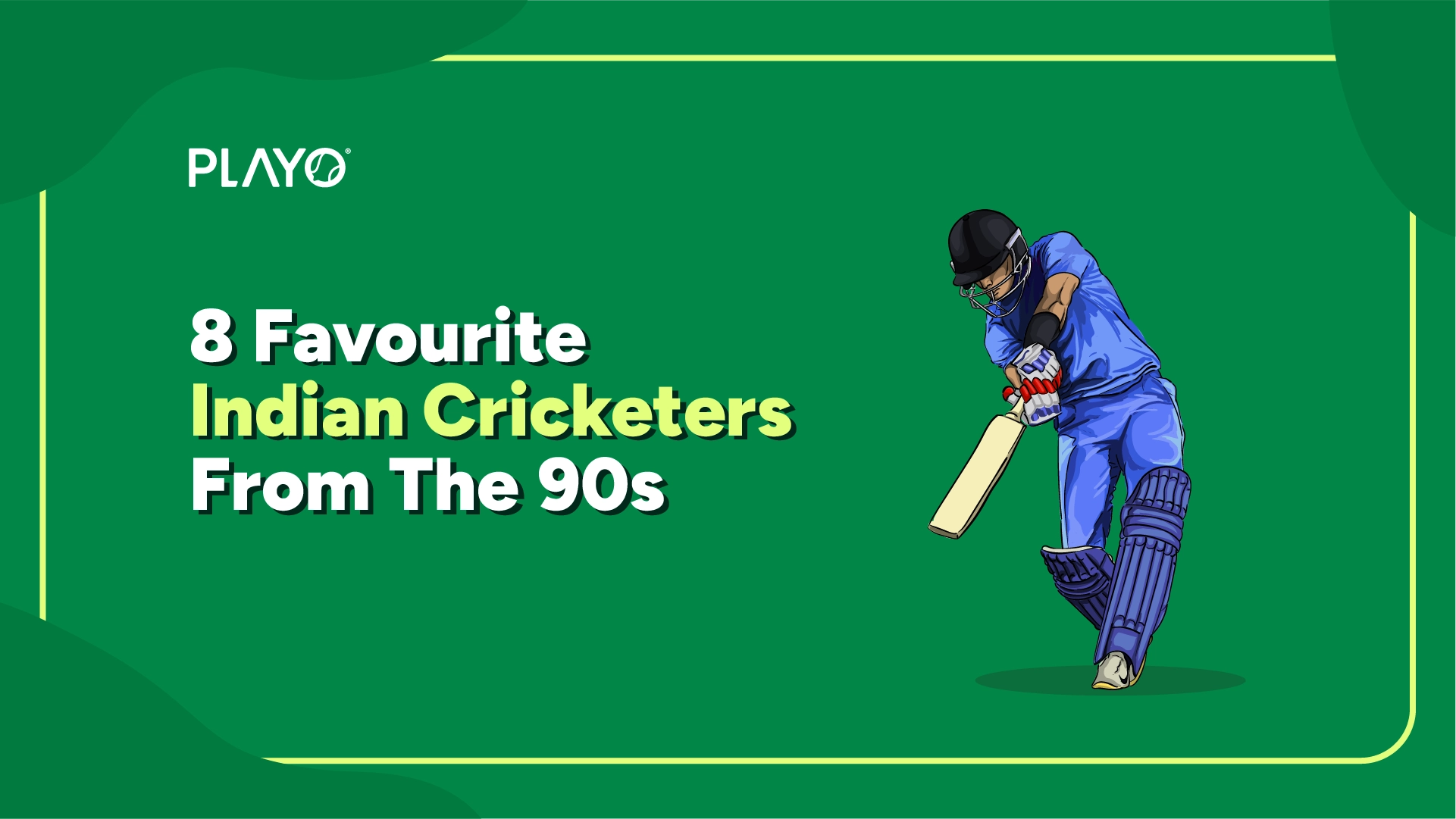 Favourite Indian Cricketers Indian cricketers from 90s
