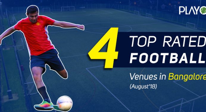 4 Top Rated Football Venues In Bangalore- August