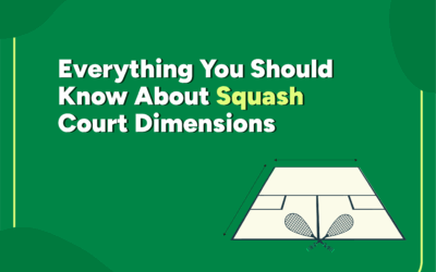 Everything You Should Know About Squash Court Dimensions