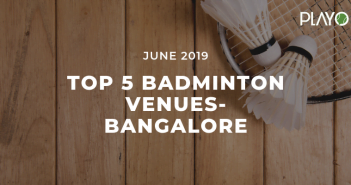 Top 5 Rated Badminton Venues In Bangalore- June 2019 top 5 venues in bangalore badminton