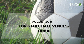 5 Top-Rated Football Venues In Dubai- August 2019 Football venues in Dubai