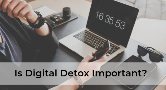 Is Digital Detox Really Important?