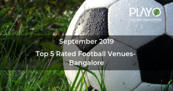 Top 5 Rated Football Venues In Bangalore- September 2019