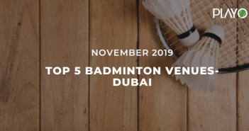 5 Top-Rated Badminton Venues In Dubai- November 2019