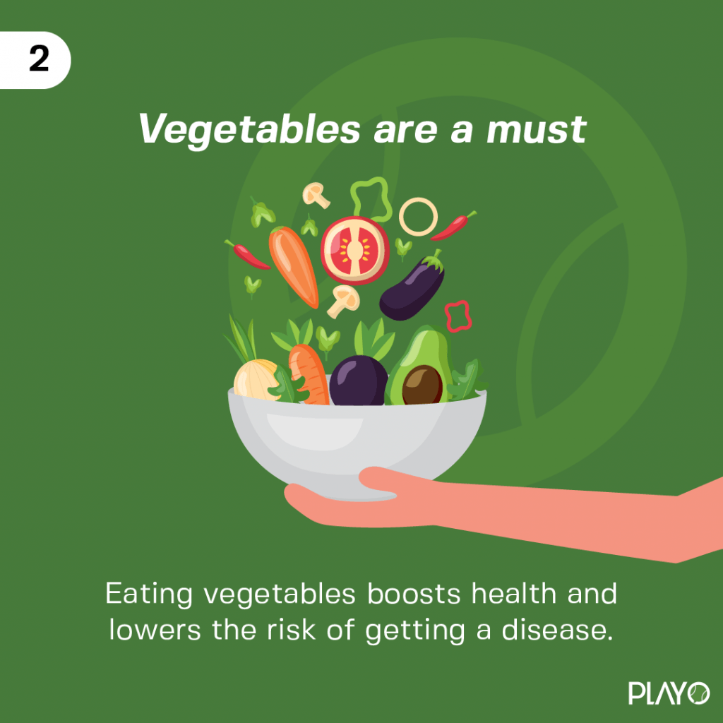 Eating vegetables boosts health and lowers the risk of getting a disease. 