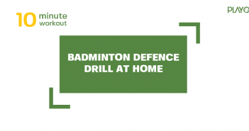 Badminton: 10 Minute Defence Drills That You Can Try At Home