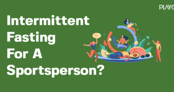 Intermittent Fasting Benefits Sportspersons? Let’s Find Out!