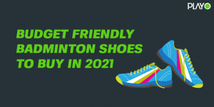 budget friendly badminton shoes