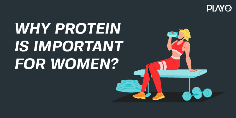 Why women need protein too
