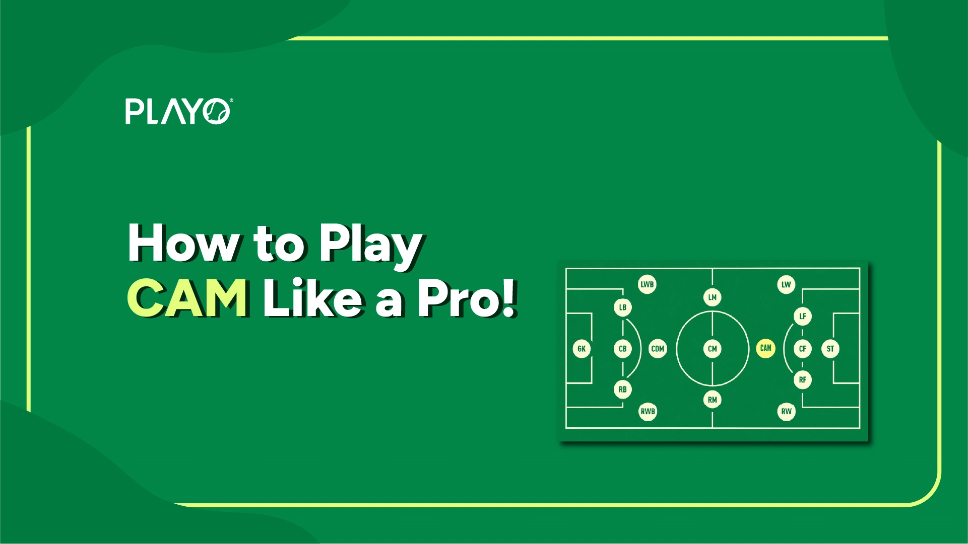 How to play CAM in football
