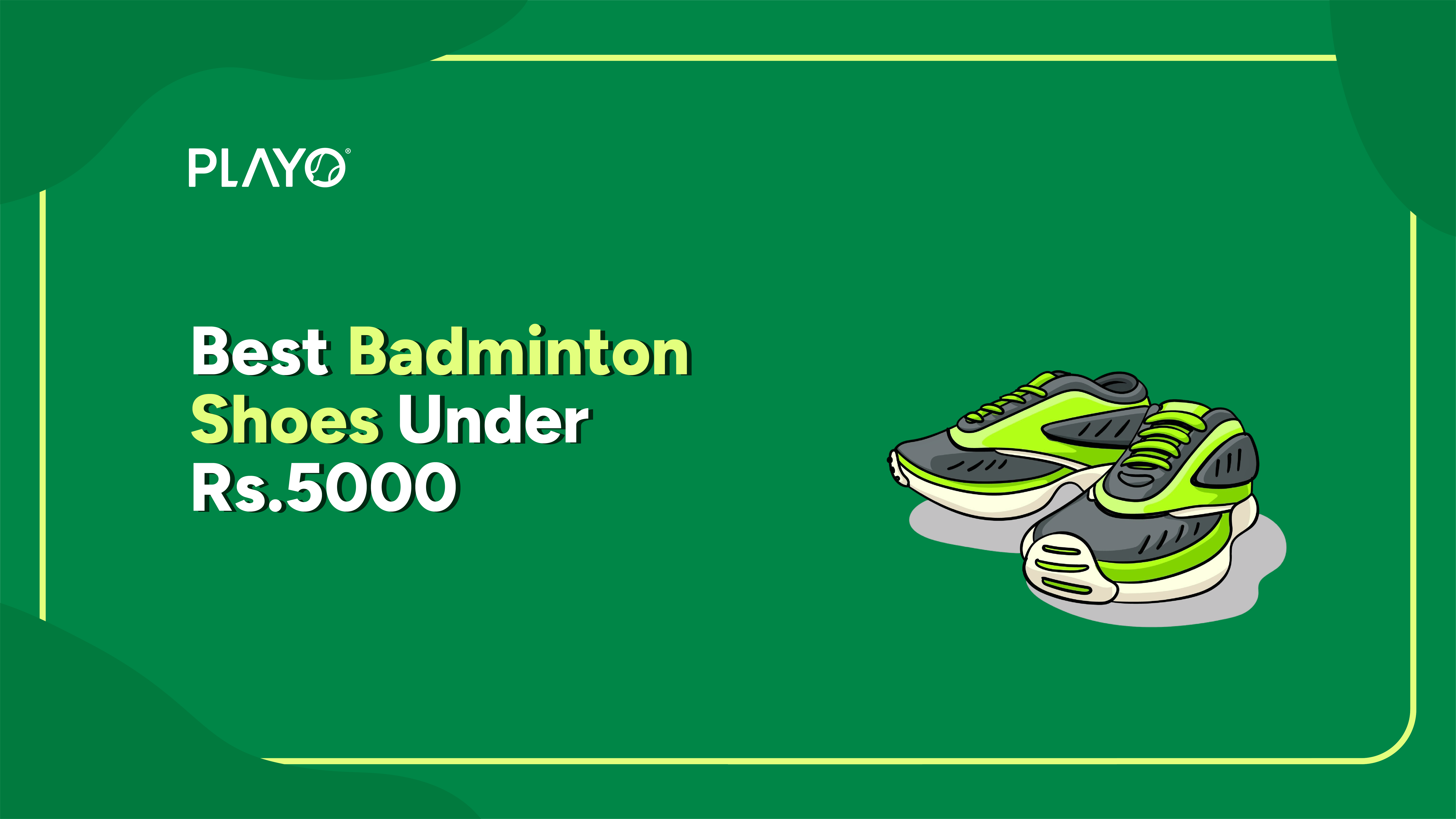 Best Badminton Shoes Under Rs.5000