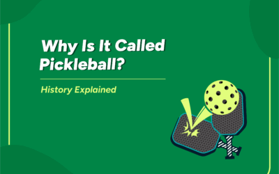 Why Is It Called Pickleball? History Explained