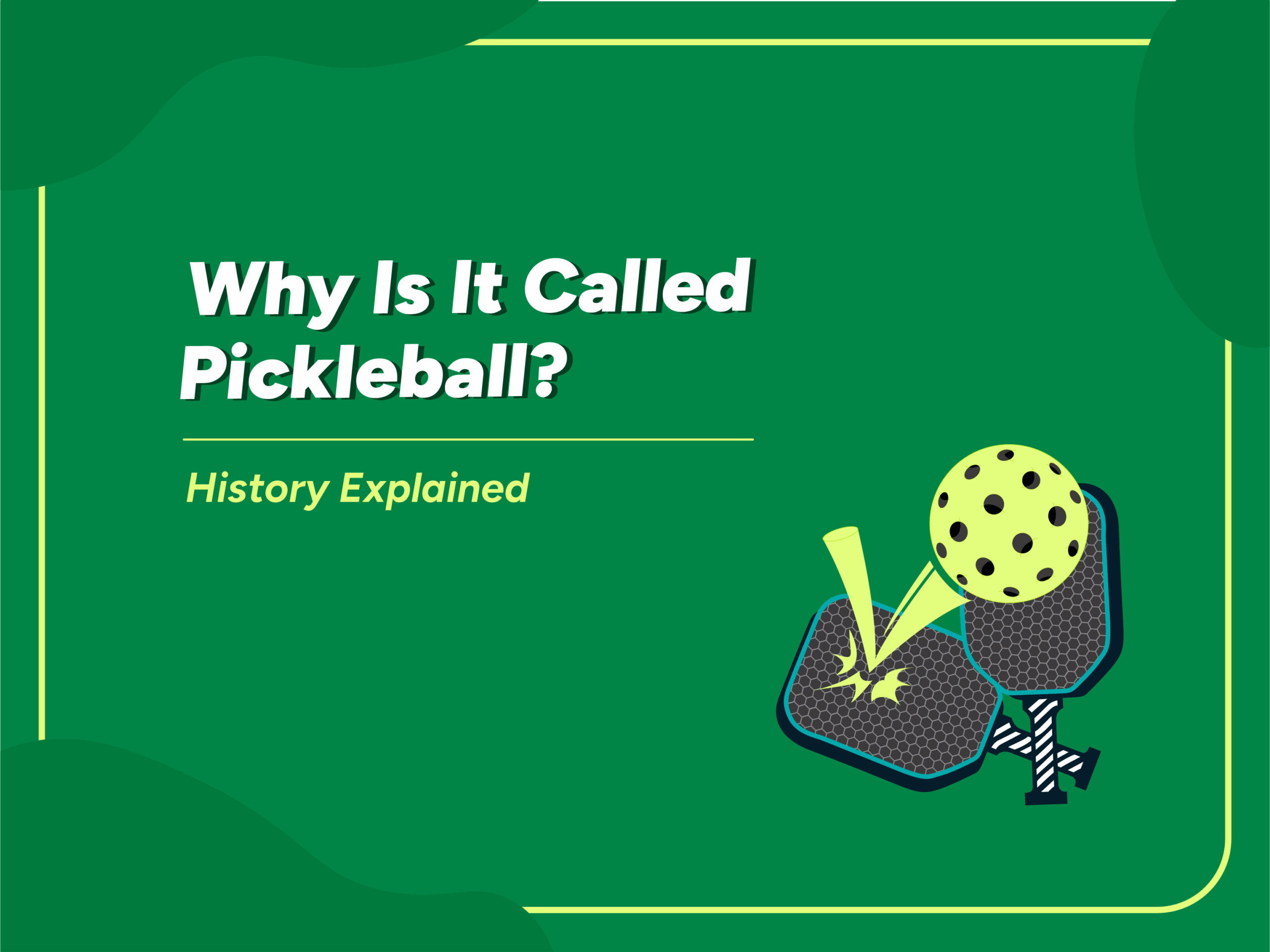 Thumbnail with the title 'Why Is It Called Pickleball? History Explained' featuring two pickleball paddles and a yellow pickleball illustration.