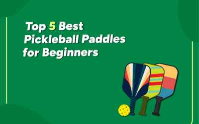 Top 5 Best Pickleball Paddles for Beginners