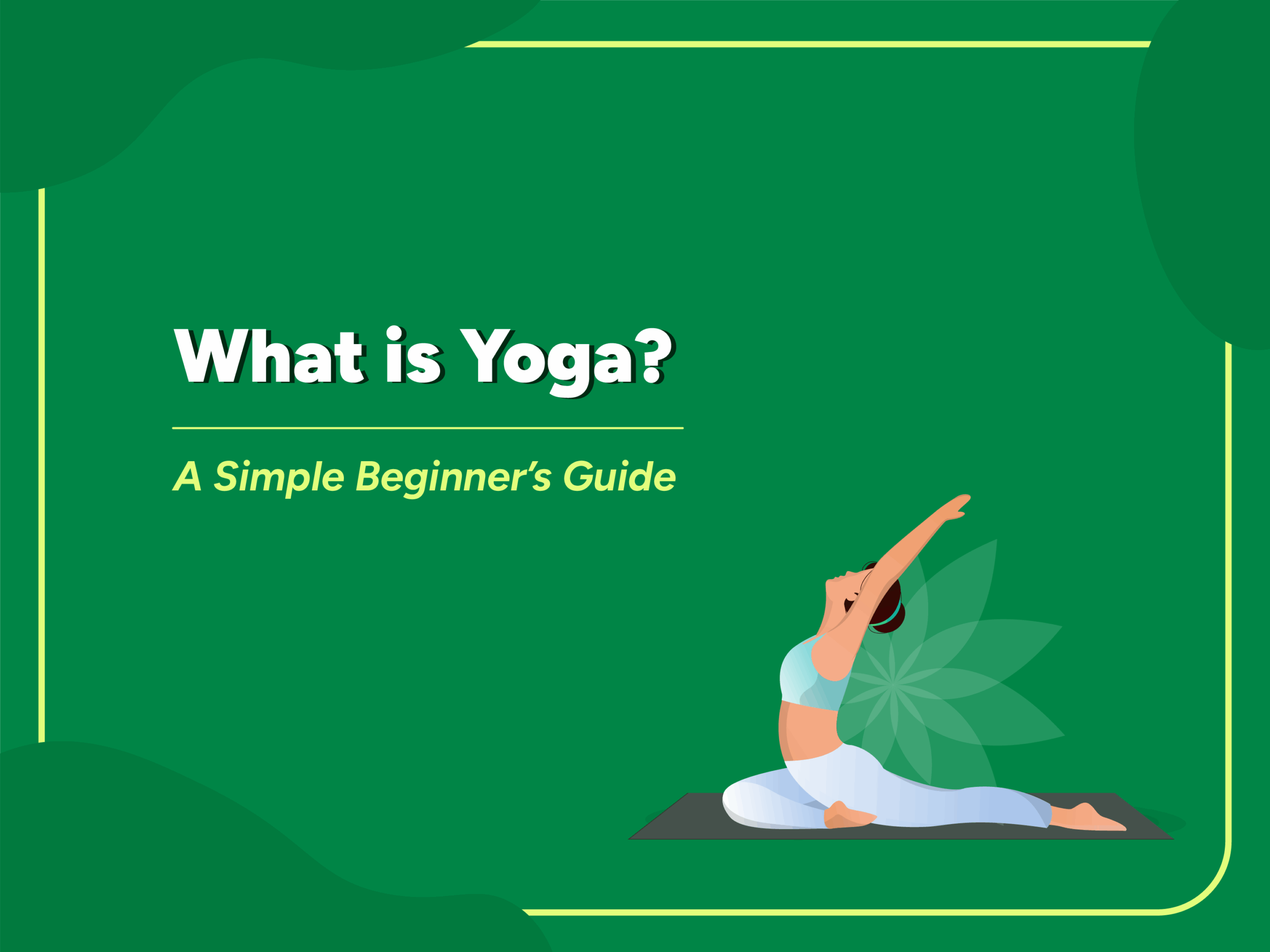 Banner image with green background showing a woman performing a yoga pose on a mat. The text reads "What is Yoga? A Simple Beginner’s Guide"