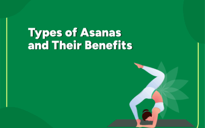 Types of Asanas and Their Benefits