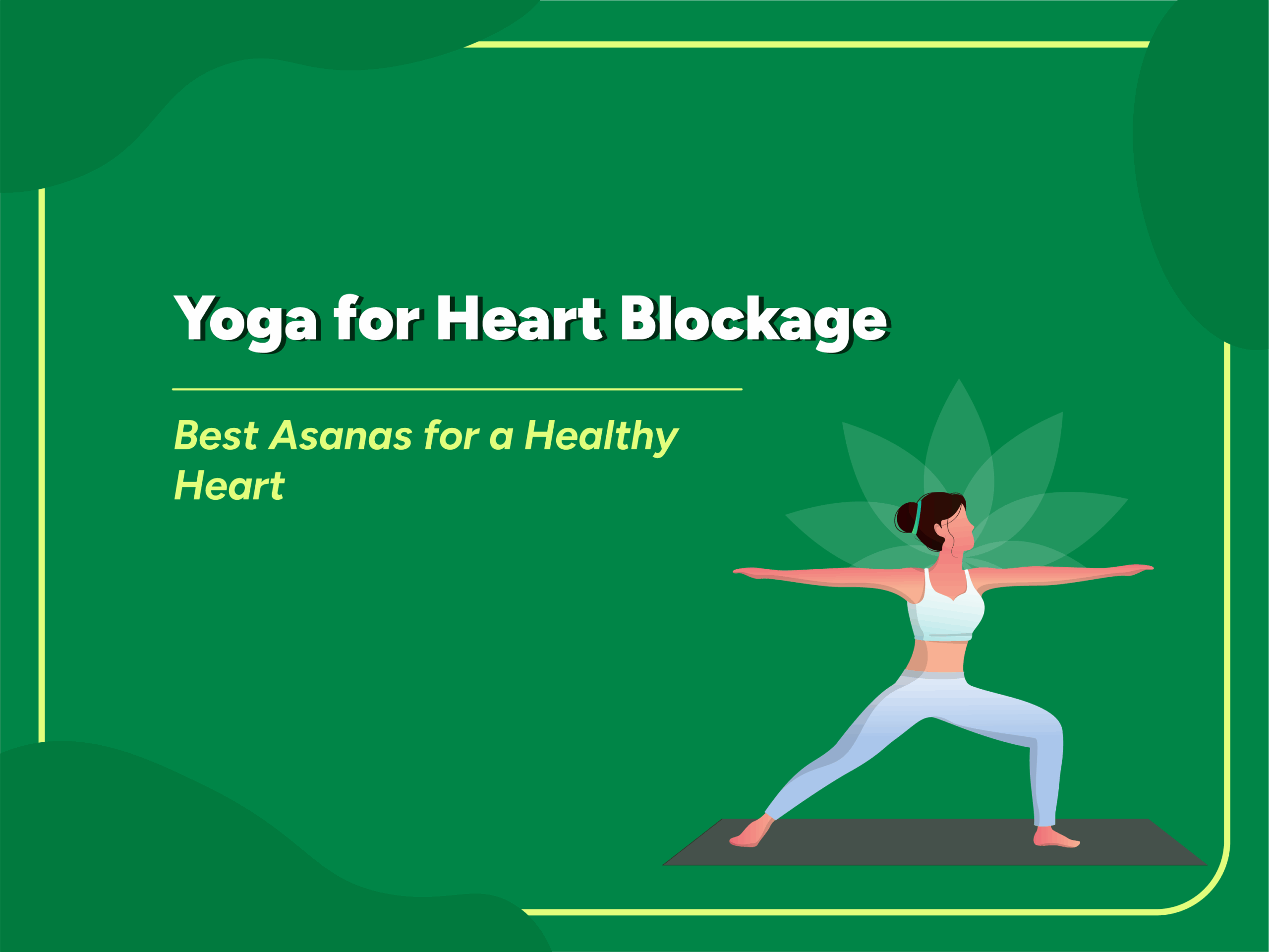Illustration of a woman performing a yoga pose on a mat with the title "Yoga for Heart Blockage – Best Asanas for a Healthy Heart" on a green background.