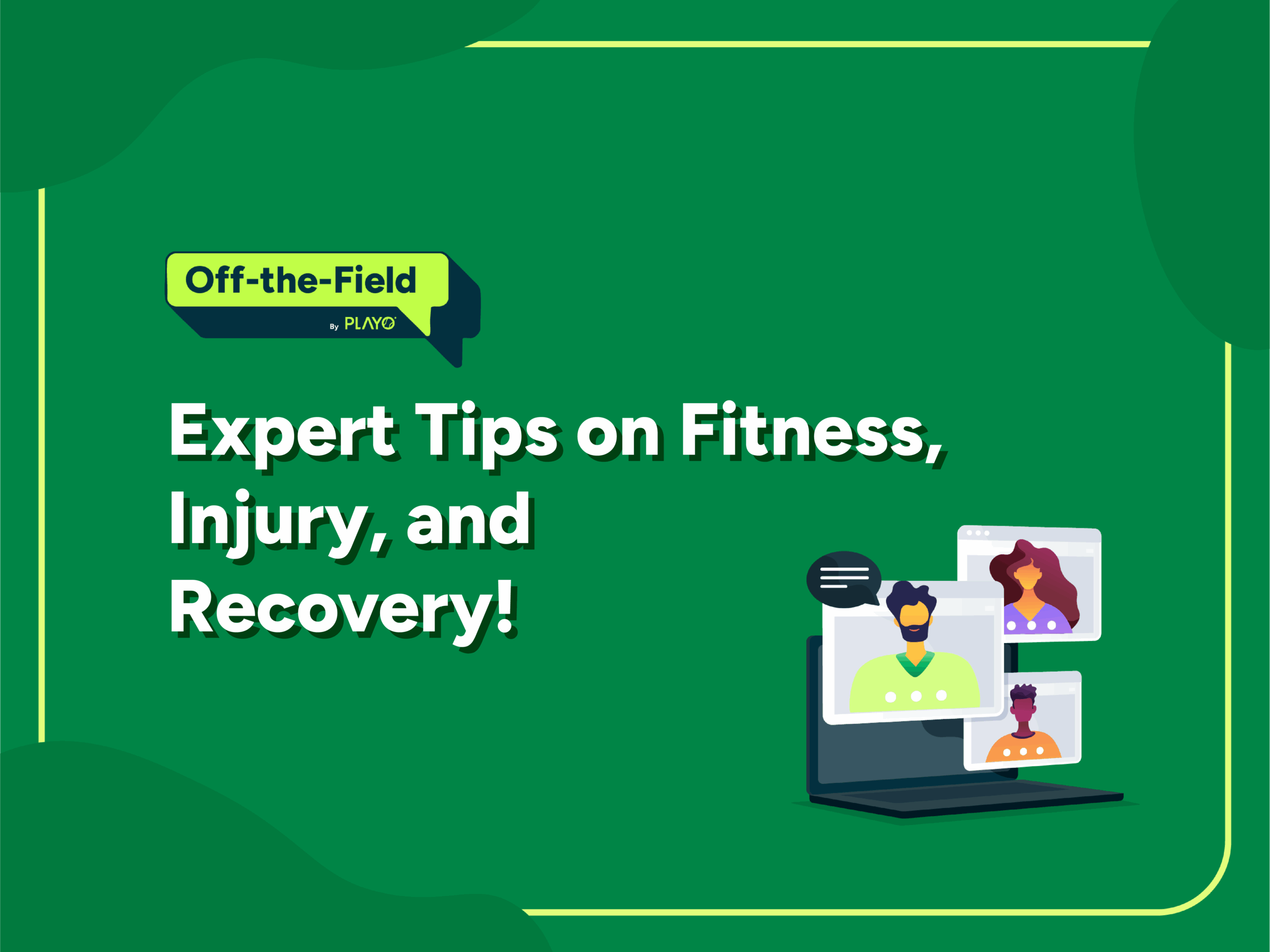 Green banner with text 'Off the Field: Expert Tips on Fitness, Injury, and Recovery!' and illustrated people on video call screens.
