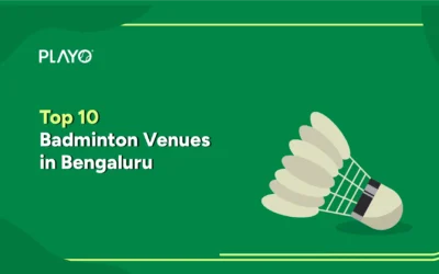 Top 10 Badminton Venues in Bangalore