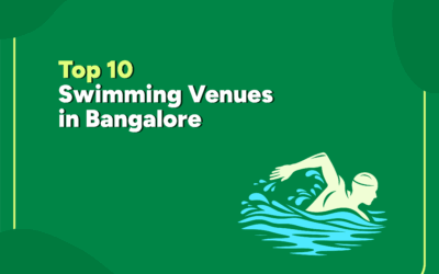 Top 10 Swimming Venues in Bangalore