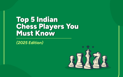 Top 5 Indian Chess Players You Must Know (2025 Edition)
