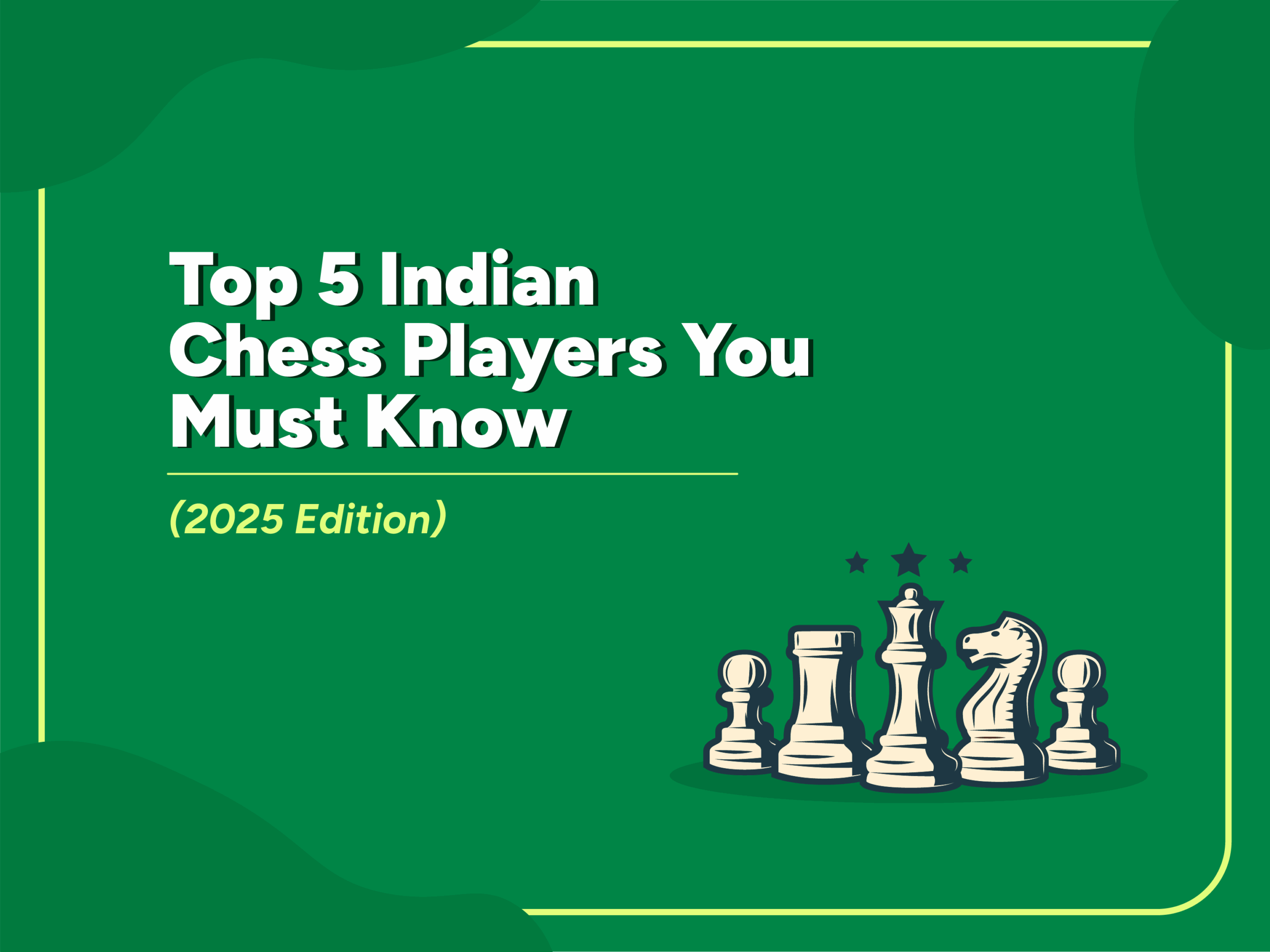 Thumbnail with title 'Top 5 Indian Chess Players You Must Know (2025 Edition)' on a green background with chess piece illustrations