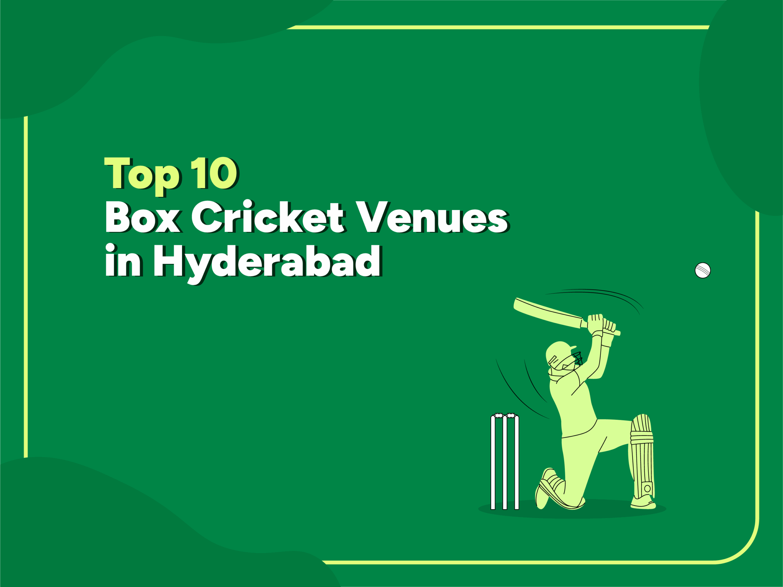 Illustration of a cricketer playing a shot with the title “Top 10 Box Cricket Venues in Hyderabad” on a green background.