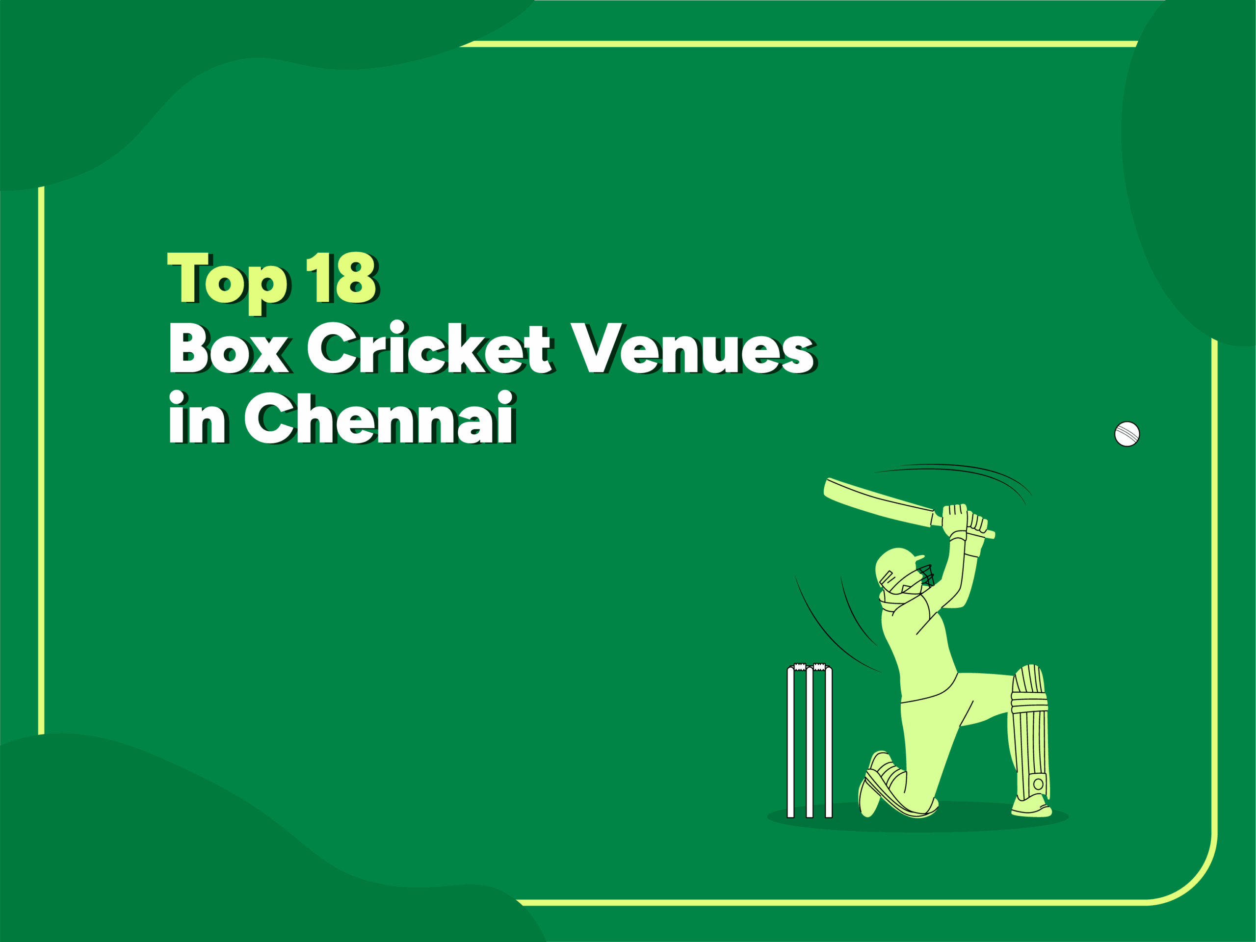 Illustration of a cricketer hitting a shot with a bat on a green background, alongside bold text that reads "Top 19 Box Cricket Venues in Chennai."