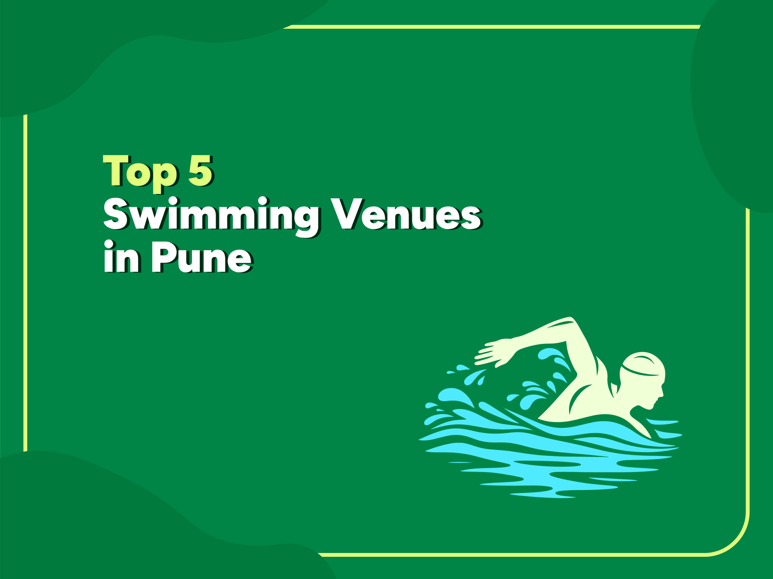 Illustration of a swimmer in a pool with text “Top 5 Swimming Venues in Pune” on a green background.