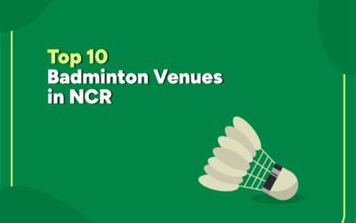 Top 10 Badminton Venues in NCR