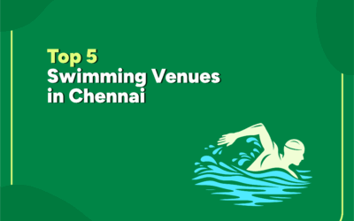 Top 5 Swimming Venues in Chennai