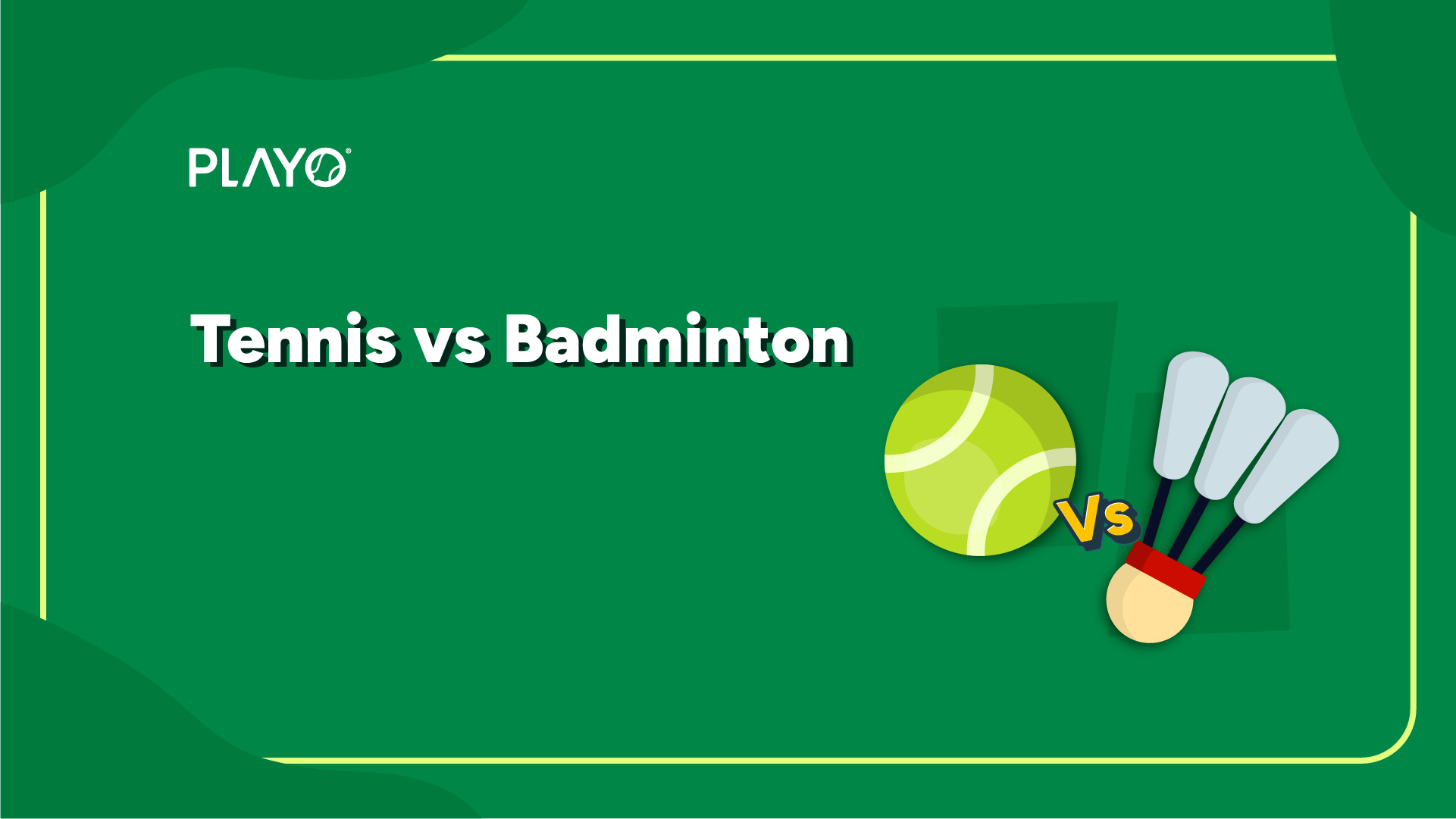 Tennis vs Badminton
