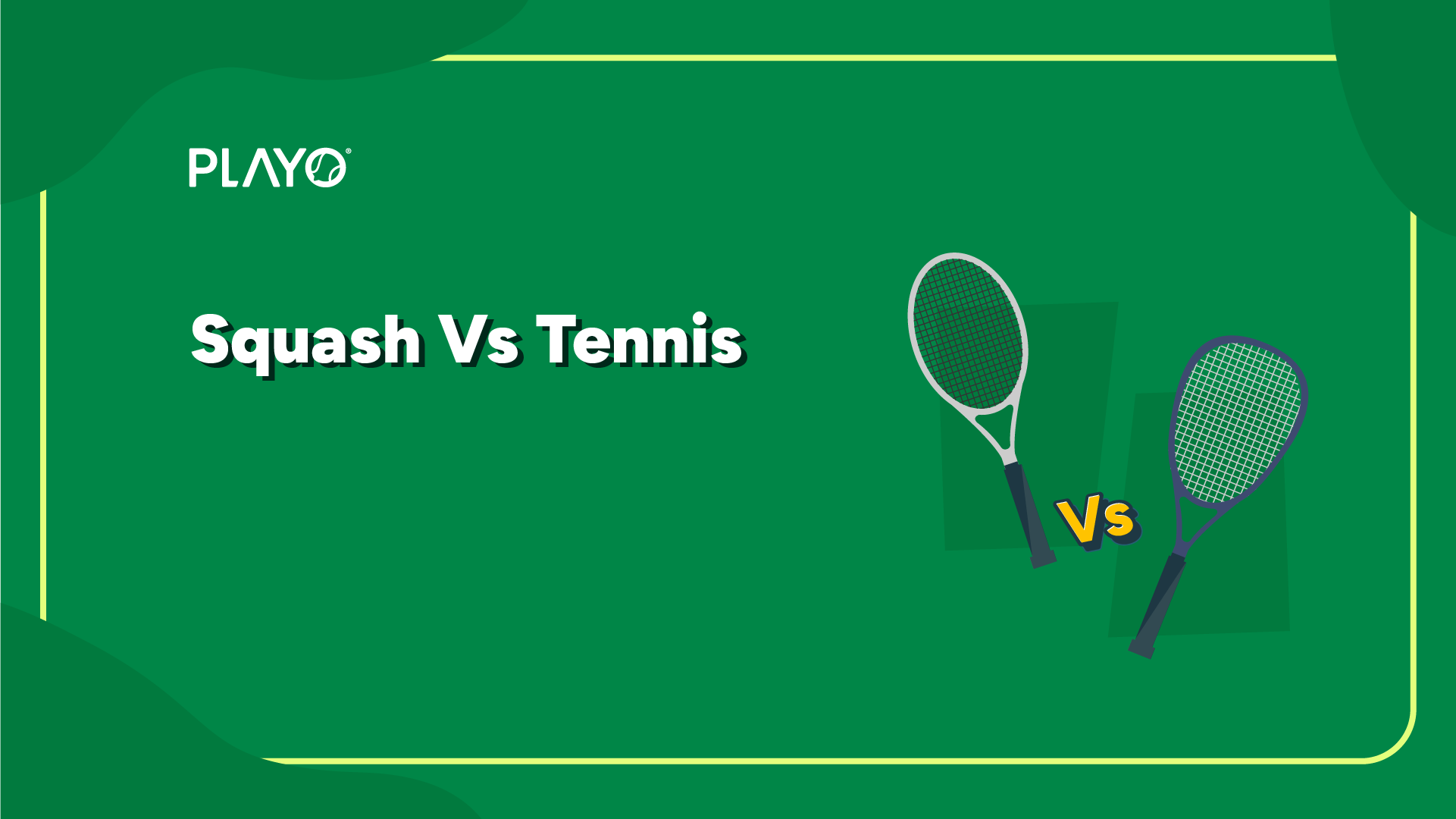 Squash vs Tennis