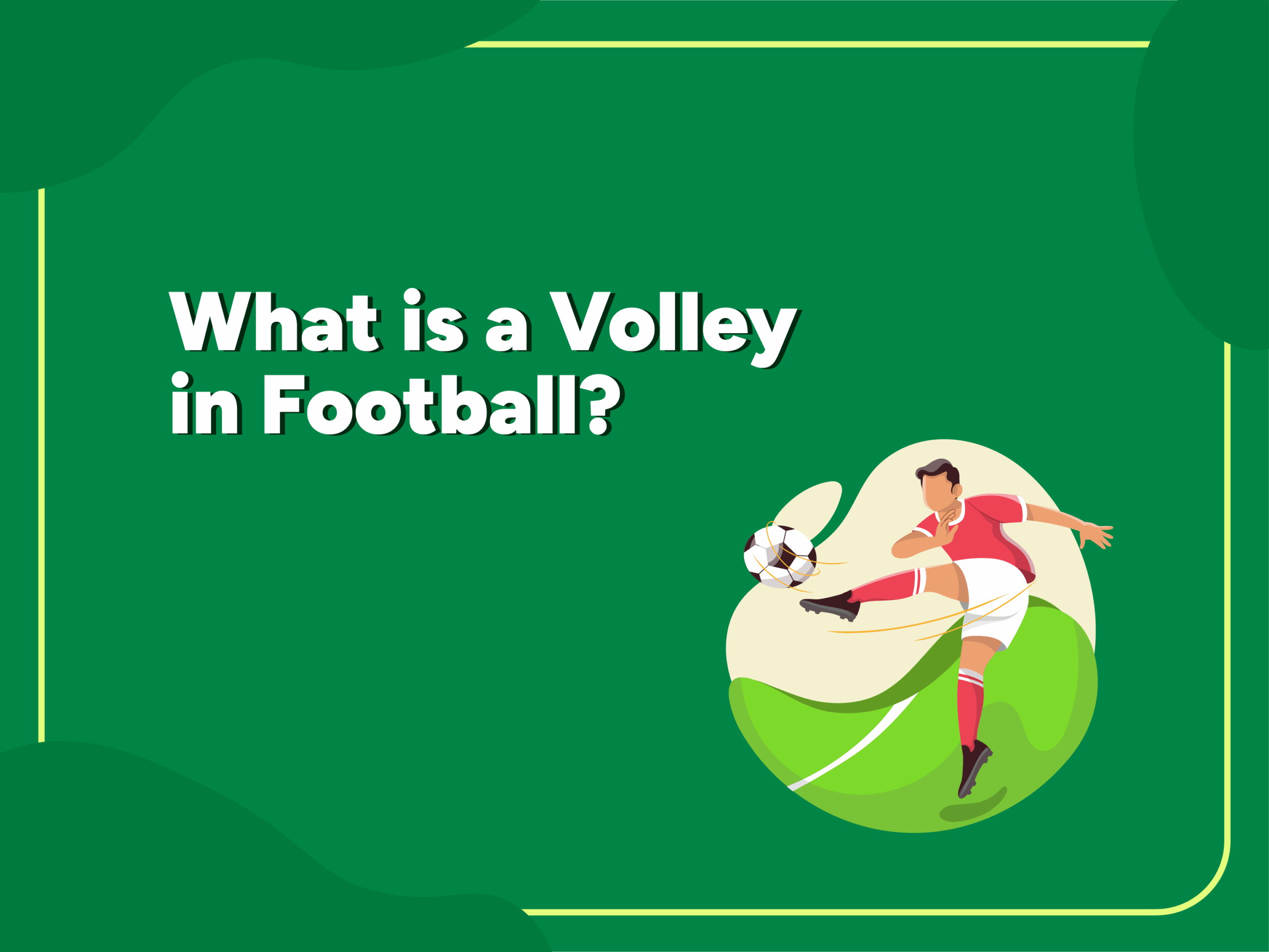 What is volley in football