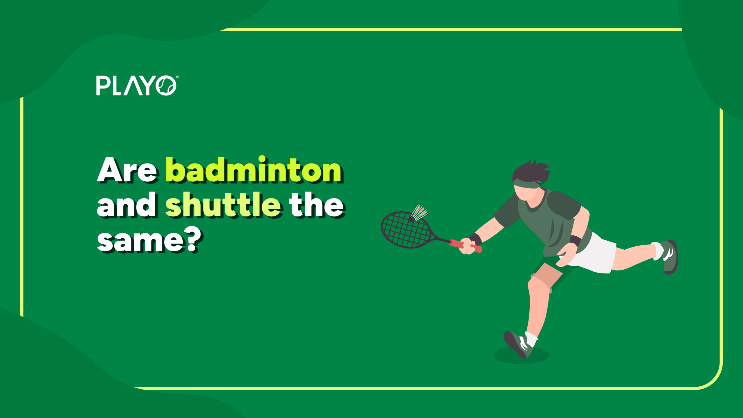 Badminton vs Shuttle
