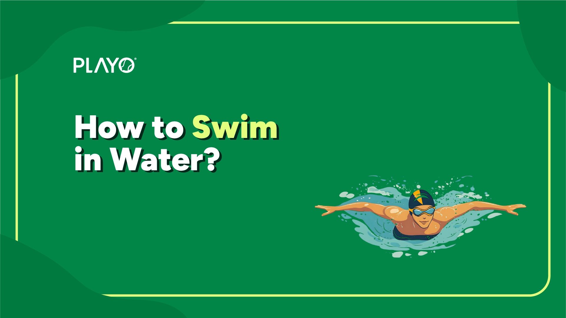 How to Swim in Water