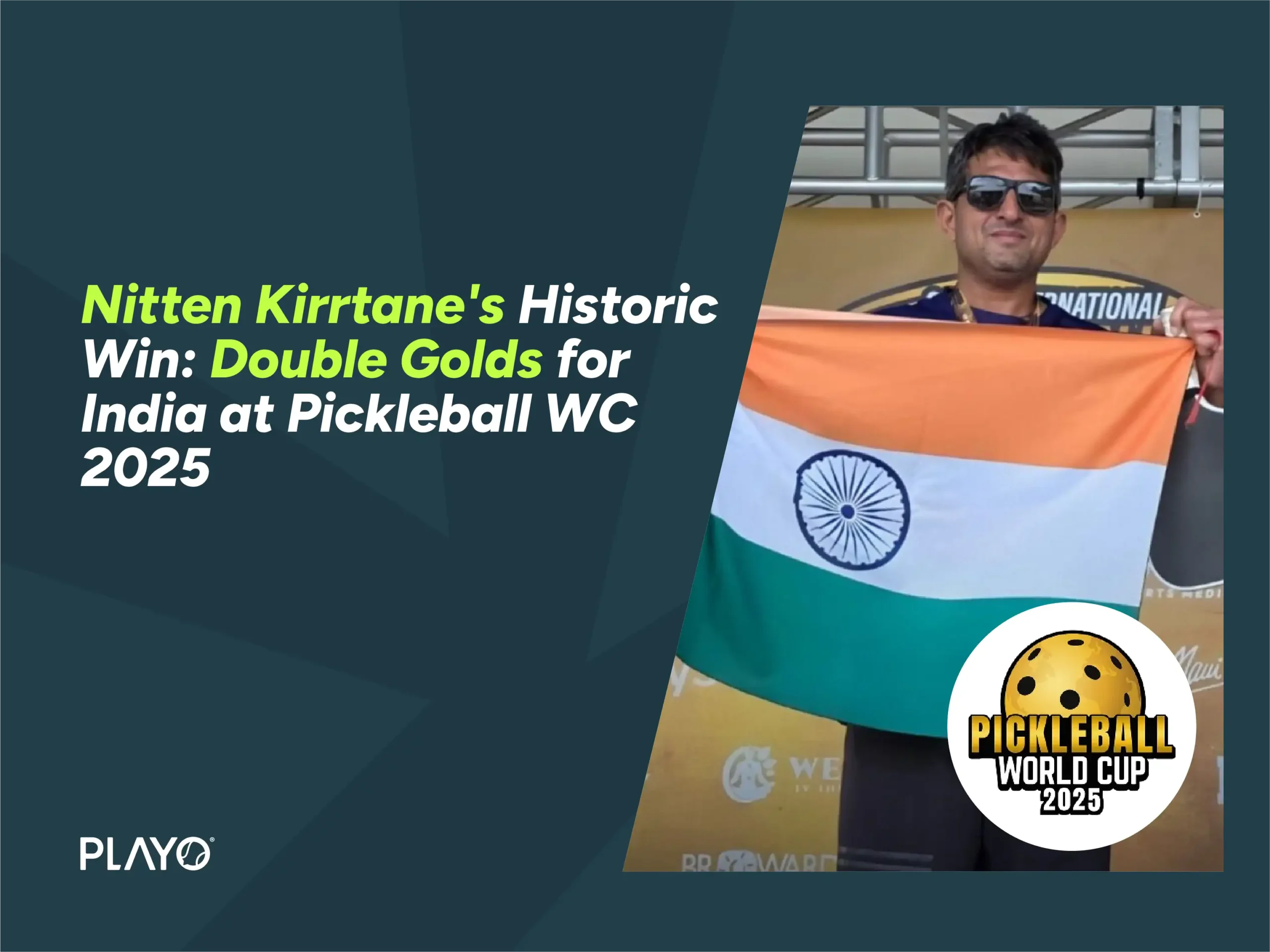 Nitten Kirrtane Wins Double Gold at Pickleball World Cup 2025 Nitten Kirrtane Wins Double Gold for India at Pickleball World Cup 2025