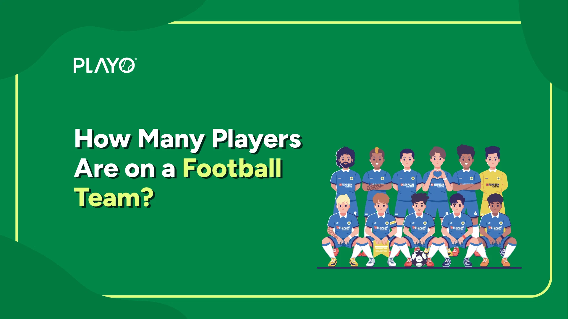 How many players are on a football team How many players are on a football team
