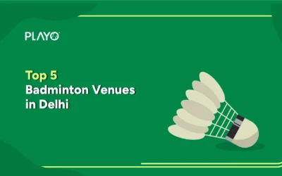 Top 5 Badminton Venues in Delhi