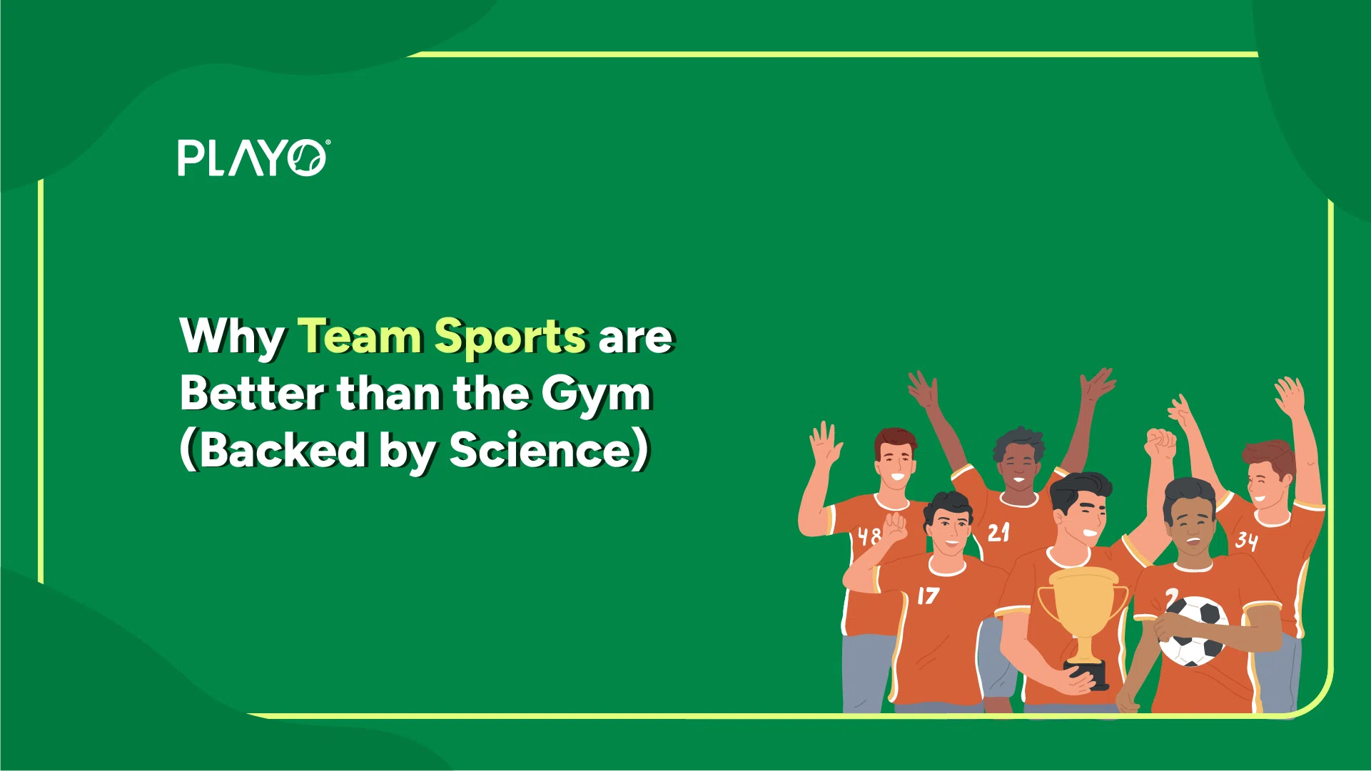 Why Team Sports are Better than the Gym Why Team Sports are Better than the Gym